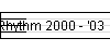 Rhythm 2000 - '03